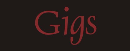Gigs